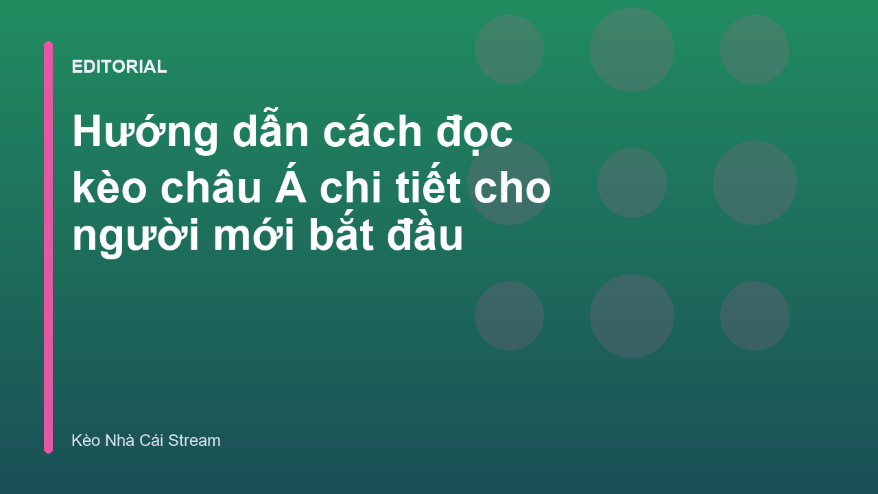 Hướng dẫn đọc kèo châu Á cho người mới